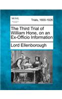 The Third Trial of William Hone, on an Ex-Officio Information: (English)