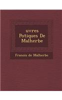 Uvres Po Tiques de Malherbe