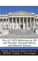 Use of Cots Batteries on ISS and Shuttle: Payload Safety and Mission Success(English)