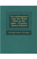 Verwaltungsberichte Der Stadt Halle an Der Saale