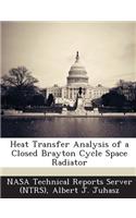 Heat Transfer Analysis of a Closed Brayton Cycle Space Radiator: (English)