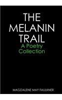 MELANIN TRAIL - A Poetry Collection