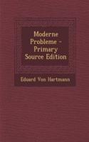 Moderne Probleme - Primary Source Edition