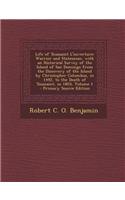 Life of Toussaint L'Ouverture: Warrior and Statesman, with an Historical Survey of the Island of San Domingo from the Discovery of the Island by Chri