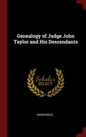 Genealogy of Judge John Taylor and His Descendants