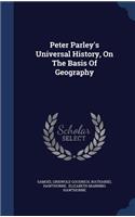 Peter Parley's Universal History, On The Basis Of Geography
