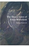 The Dozen Lives of Erica Whitefield