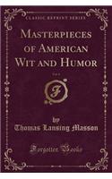 Masterpieces of American Wit and Humor, Vol. 6 (Classic Reprint)