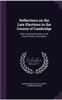 Reflections on the Late Elections in the County of Cambridge