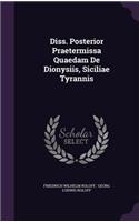 Diss. Posterior Praetermissa Quaedam de Dionysiis, Siciliae Tyrannis