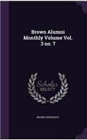 Brown Alumni Monthly Volume Vol. 3 No. 7