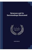 Syracuse and its Surroundings Illustrated