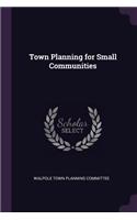 Town Planning for Small Communities