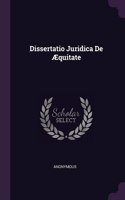 Dissertatio Juridica De Æquitate