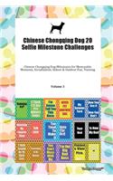 Chinese Chongqing Dog 20 Selfie Milestone Challenges Chinese Chongqing Dog Milestones for Memorable Moments, Socialization, Indoor & Outdoor Fun, Training Volume 3
