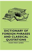 Dictionary of Foreign Phrases and Classical Quotations