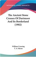 Ancient Stone Crosses Of Dartmoor And Its Borderland (1902)