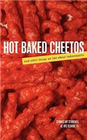 Hot Baked Cheetos and Other Things We Like About Indianapolis