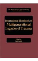 International Handbook of Multigenerational Legacies of Trauma