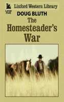 The Homesteader's War