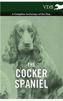 The Cocker Spaniel - A Complete Anthology of the Dog -