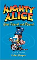 Mighty Alice Goes Round and Round: A Cul de Sac Book(6 Cul de Sac)