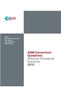 Effective Procedural Practices: ASM Consortium Guideline