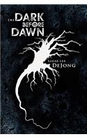The Dark Before Dawn