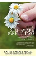 Self-Aware Parent Two