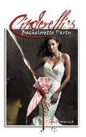 Cinderelli's Bachelorette Party