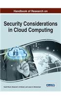 Handbook of Research on Security Considerations in Cloud Computing