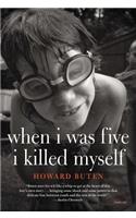 When I Was Five I Killed Myself