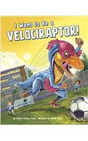 I Want to Be a Velociraptor