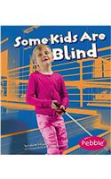 Some Kids Are Blind: (Understanding Differences)