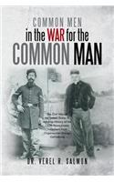 Common Men in the War for the Common Man: The Civil War of the United States of America History of the 145th Pennsylvania Volunteers from Organization(English)