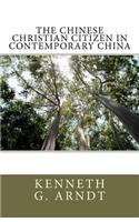 The Chinese Christian Citizen In Contemporary China