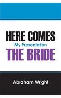Here Comes the Bride