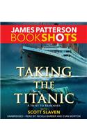 Taking the Titanic Lib/E