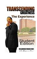 Transcending Greatness - The Experience