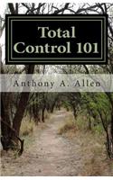 Total Control 101: You Are In Total Control