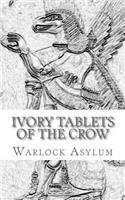 Ivory Tablets of the Crow: : A Translation of the Dup Shimati