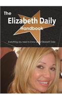 The Elizabeth Daily Handbook - Everything You Need to Know about Elizabeth Daily
