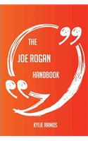 The Joe Rogan Handbook - Everything You Need To Know About Joe Rogan