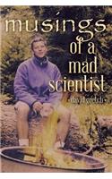 Musings of a Mad Scientist