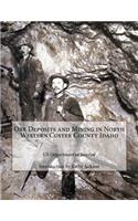 Ore Deposits and Mining in North Western Custer County Idaho