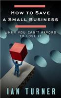 How To Save A Small Business