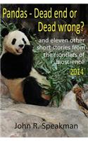 Pandas - dead end or dead wrong? and eleven other short stories from the frontiers of bioscience 2014