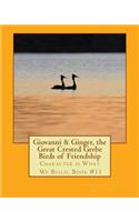 Giovanni & Ginger, the Great Crested Grebe Birds of Friendship