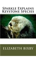 Sparkle Explains Keystone Species