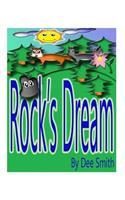 Rock's Dream: A Picture Book for Children which encourages kids to follow a dream, combat bullying and to never give up